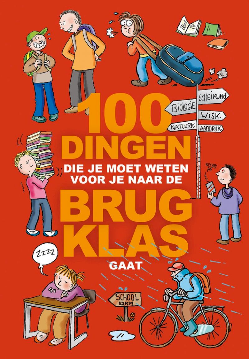 100 dingen die je moet weten voor je naar de brugklas gaat ...