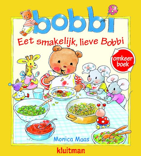 Bobbi omkeerboek. Eet smakelijk / Welterusten, lieve Bobbi